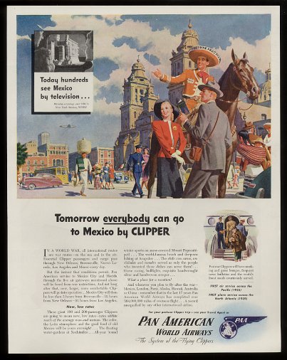 1945 A post WWII ad promoting future travel to Mexico via Pan American.